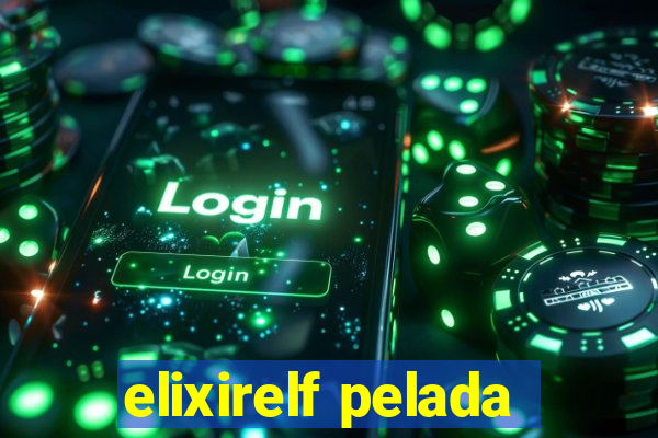elixirelf pelada